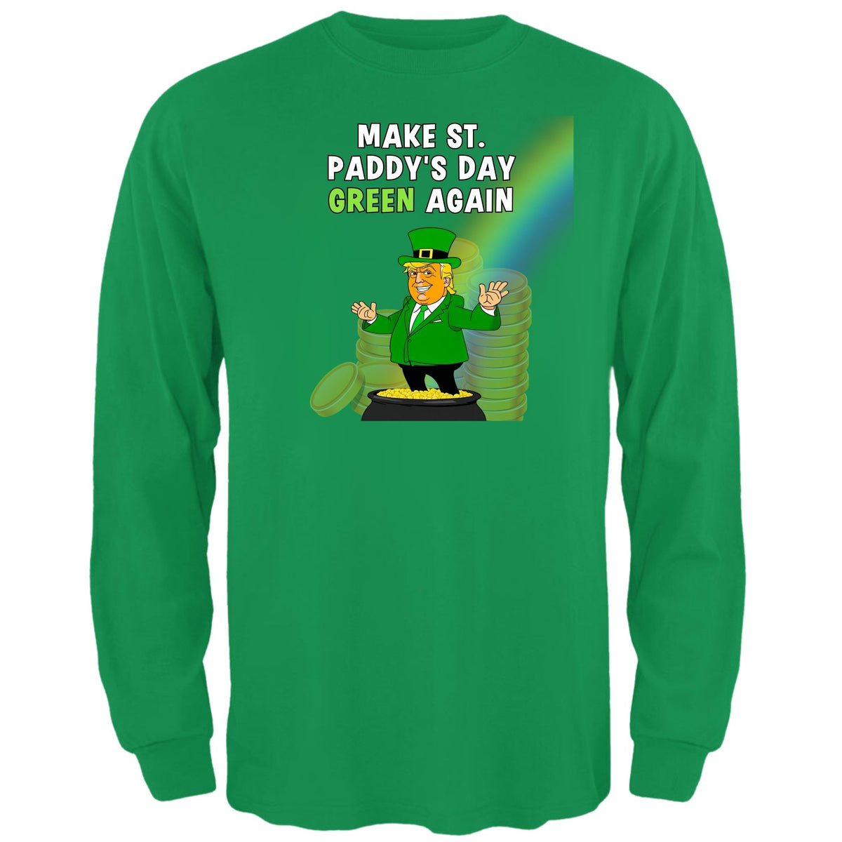 St. Patricks Day Festive and Political Trump Figure Themed Make St. Paddys Day Green Again End of the Rainbow Mens Long Sleeve T Shirt Men's Long Sleeves Oldglory.com SM Irish Green