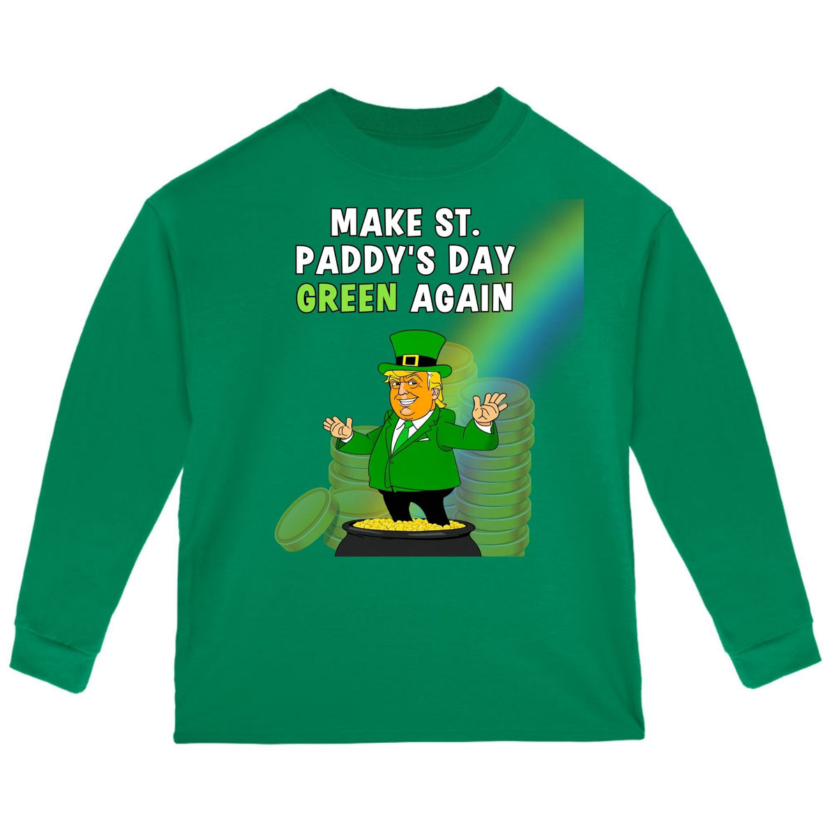 St. Patricks Day Festive and Political Trump Figure Themed Make St. Paddys Day Green Again End of the Rainbow Toddlers Long Sleeve T Shirt Toddler Long Sleeves Oldglory.com 2T Green