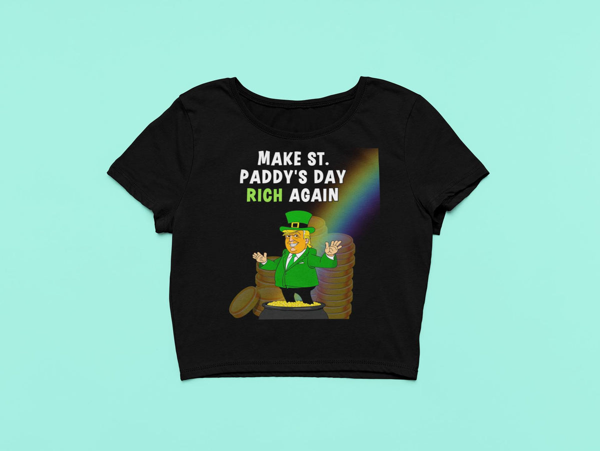 St. Patricks Day Festive and Political Trump Figure Themed Make St. Paddys Day Rich Again End of the Rainbow Juniors Womens Crop Top T Shirt Juniors Crop T-Shirts Oldglory.com