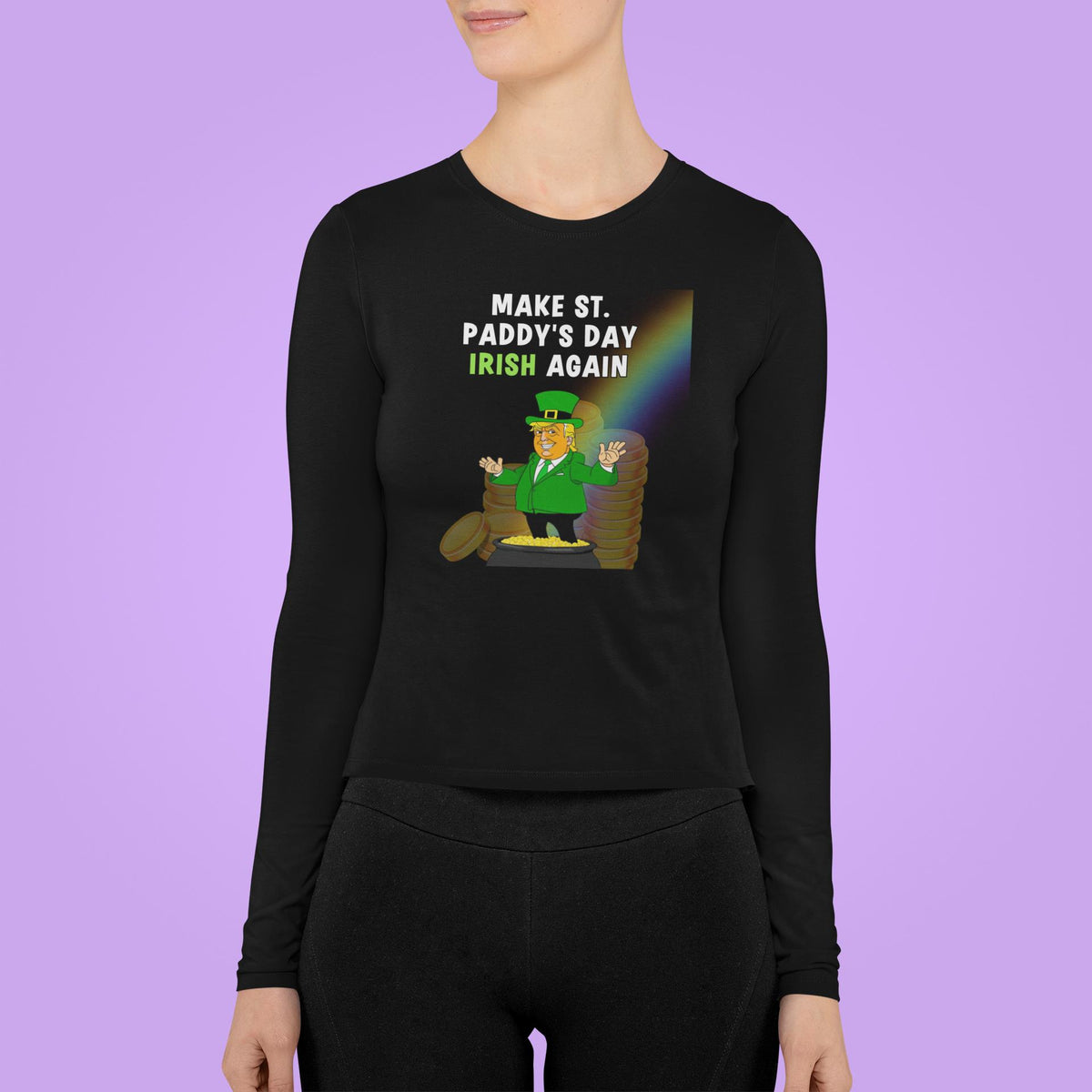 St. Patricks Day Festive and Political Trump Figure Themed Make St. Paddys Day Irish Again End of the Rainbow Womens Long Sleeve T Shirt Women's Long Sleeves Oldglory.com