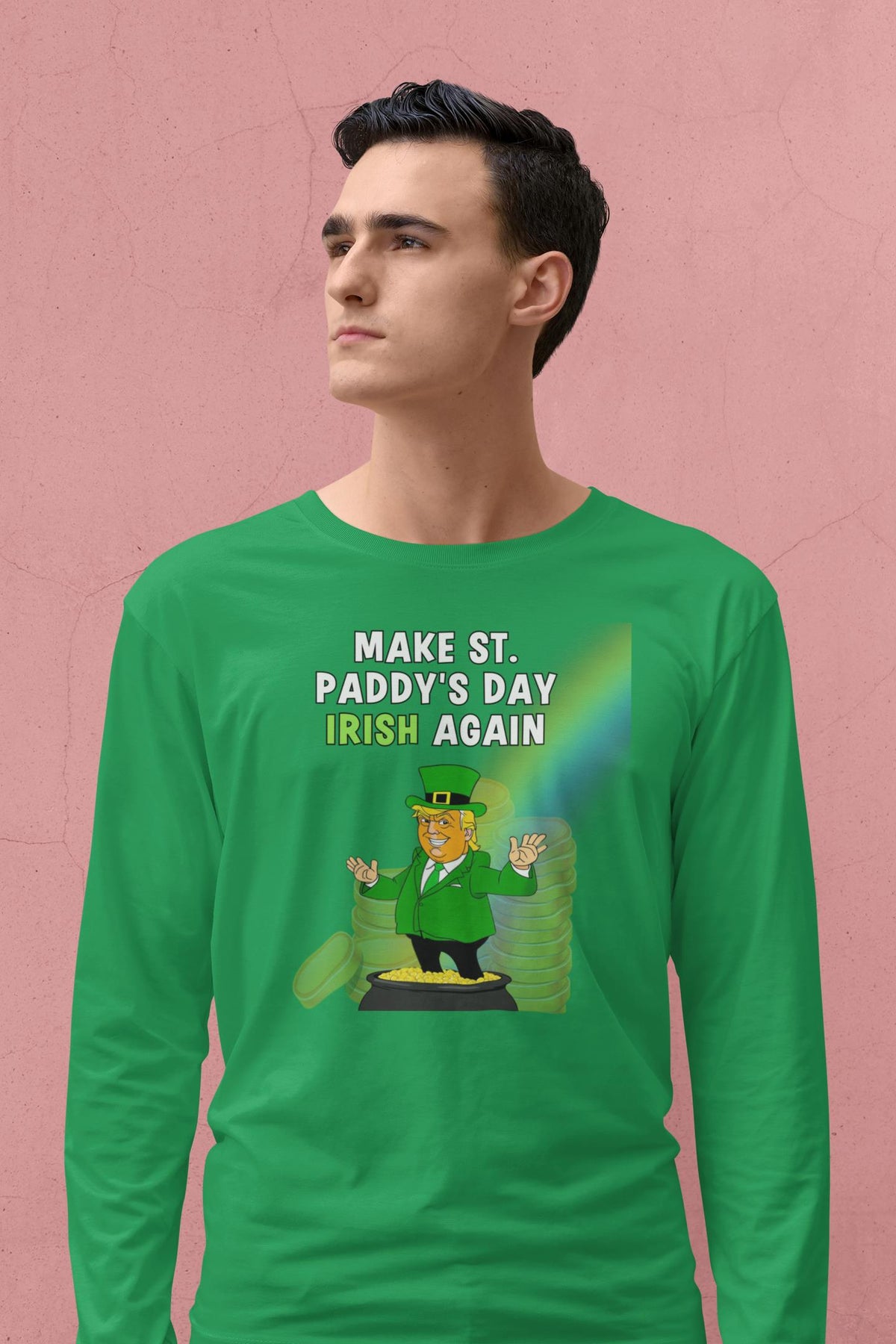 St. Patricks Day Festive and Political Trump Figure Themed Make St. Paddys Day Irish Again End of the Rainbow Mens Long Sleeve T Shirt Men's Long Sleeves Oldglory.com