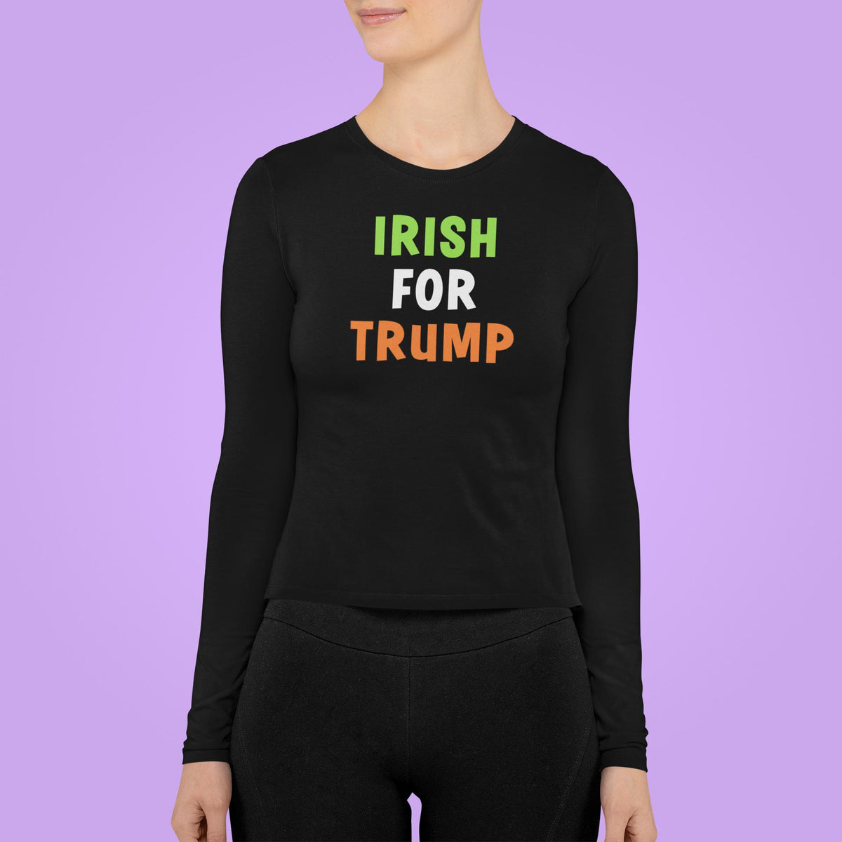 St. Patricks Day Irish Flag Colored Irish For Trump Funny and Political Womens Long Sleeve T Shirt Women's Long Sleeves Oldglory.com