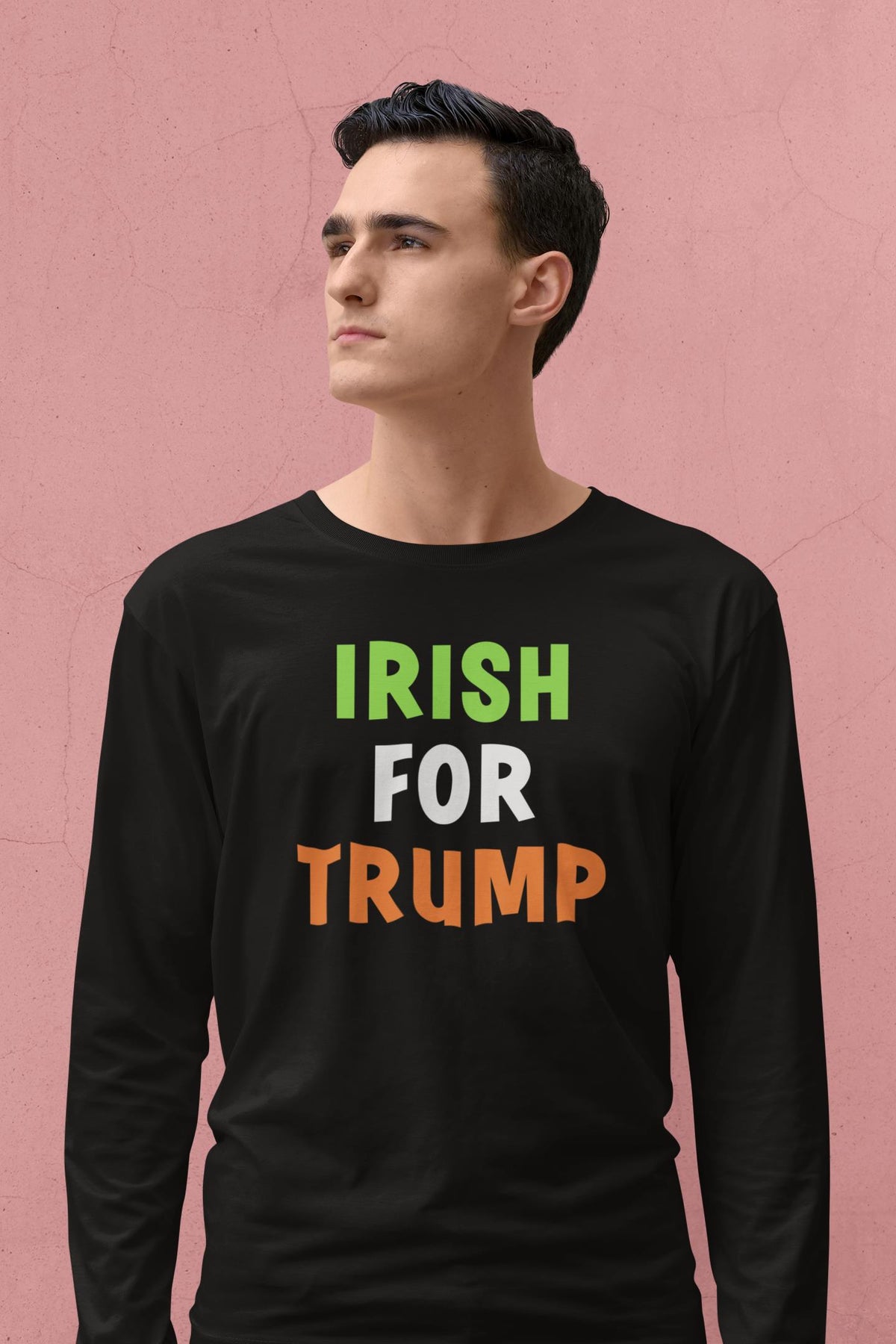 St. Patricks Day Irish Flag Colored Irish For Trump Funny and Political Mens Long Sleeve T Shirt Men's Long Sleeves Oldglory.com