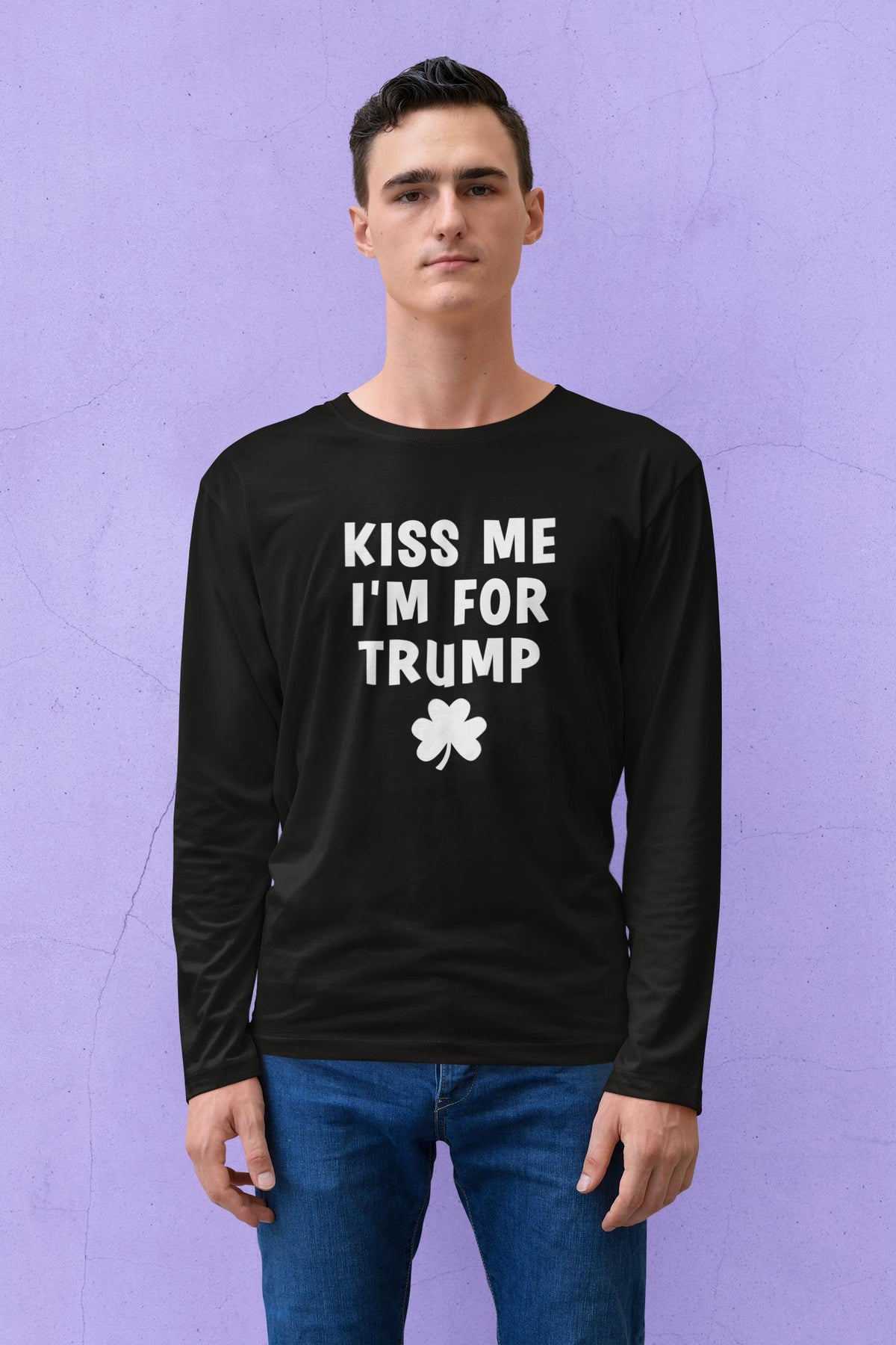 St. Patricks Day Political and Festive Kiss Me I'm For Trump Shamrock Mens Long Sleeve T Shirt Men's Long Sleeves Oldglory.com