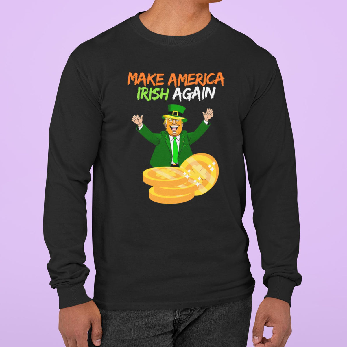 St. Patricks Day Political and Festive Irish Flag Colored Make America Irish Again Gold Coin Mens Long Sleeve T Shirt Men's Long Sleeves Oldglory.com