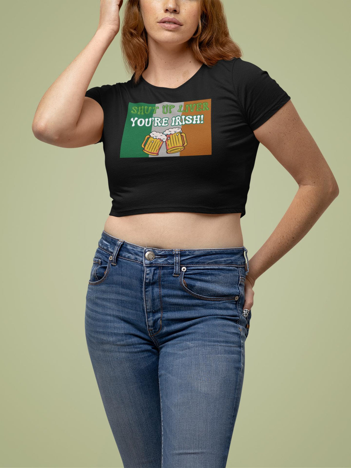 St. Patricks Day Festive and Funny Irish Flag Shut Up Liver, You're Irish Juniors Womens Crop Top T Shirt Juniors Crop T-Shirts Oldglory.com