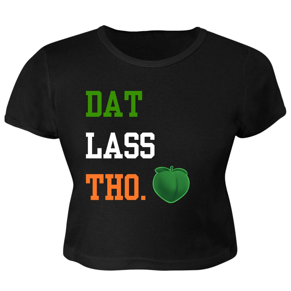 St. Patricks Day Funny Peach Emoji Dat Lass Tho. Juniors Womens Crop Top T Shirt Juniors Crop T-Shirts Oldglory.com SM Black