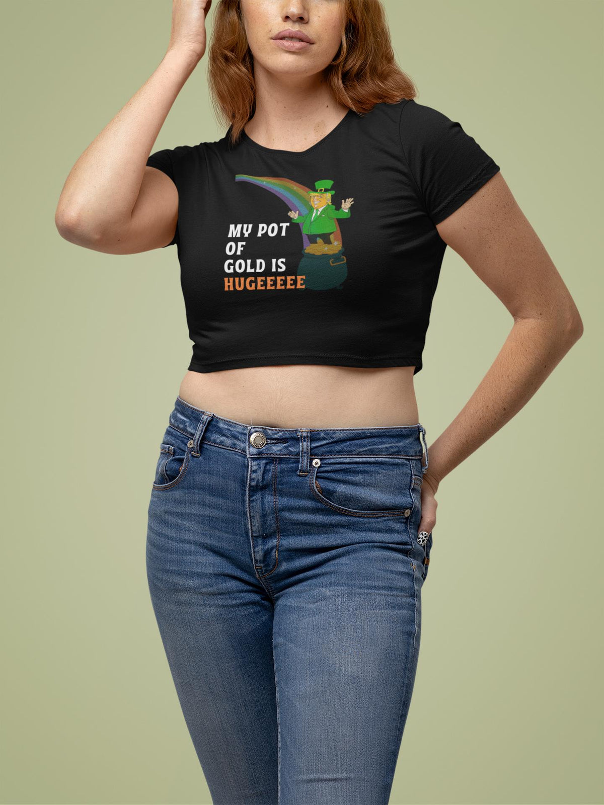 St. Patricks Day Funny and Political Green Trump's My Pot Of Gold Is Hugeeeee Juniors Womens Crop Top T Shirt Juniors Crop T-Shirts Oldglory.com