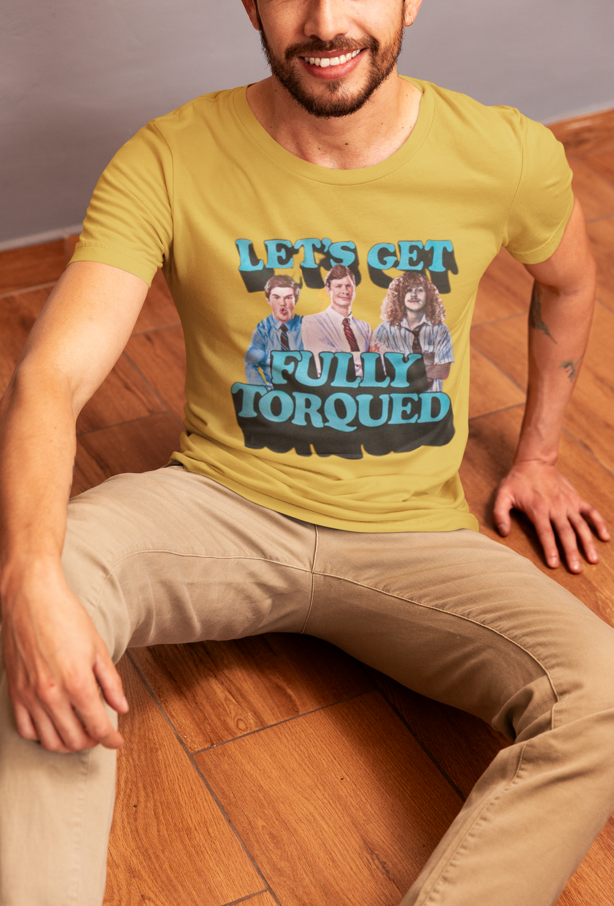 Workaholics - Let's Get Fully Torqued Yellow Mens T Shirt Men's T-Shirts Workaholics