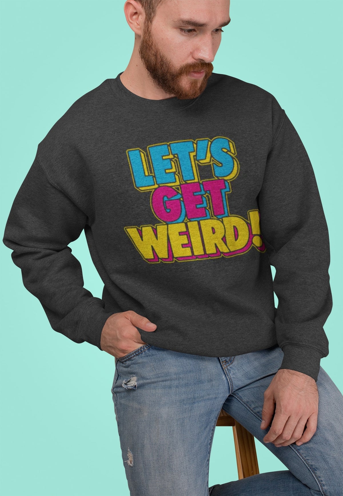 Workaholics - Let's Get Weird Men's Black Crewneck Sweatshirt Men's Sweatshirts Workaholics