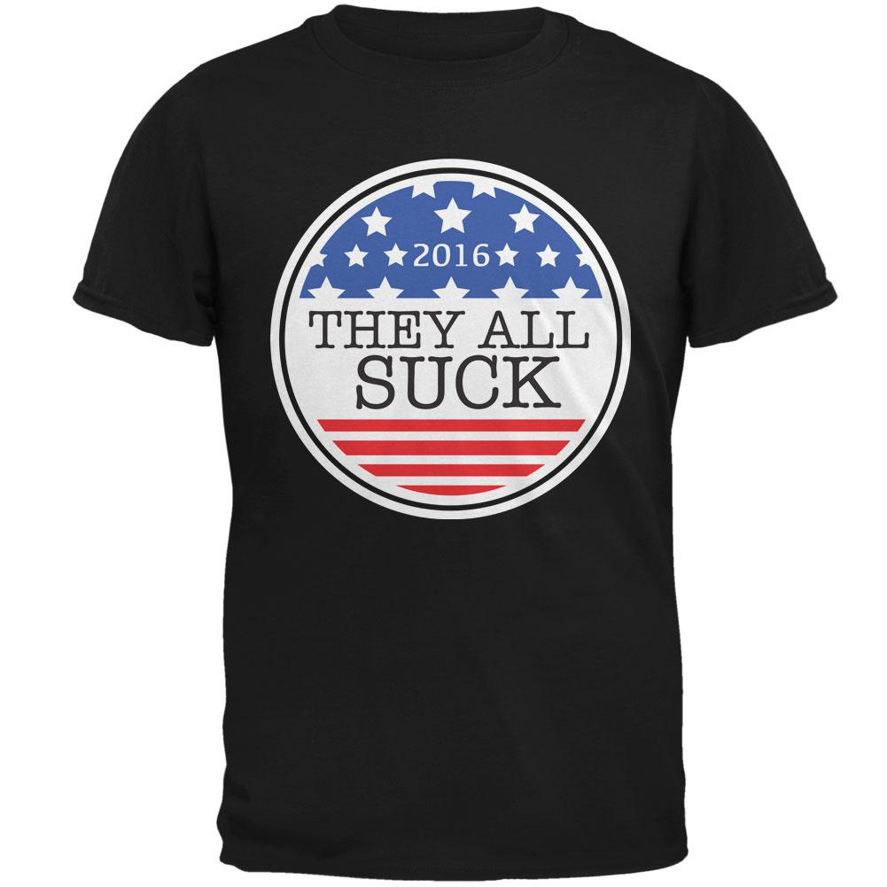 Election 2016 They All Suck Mens T Shirt Men's T-Shirts Old Glory 2XL Black 