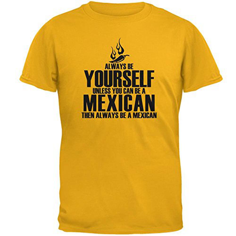 Cinco De Mayo Be Yourself Mexican Mens T Shirt Men's T-Shirts Old Glory 2XL Yellow 