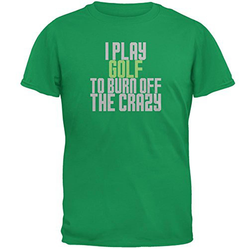 Play Golf Burn Crazy Mens T Shirt Men's T-Shirts Old Glory 2XL Green 