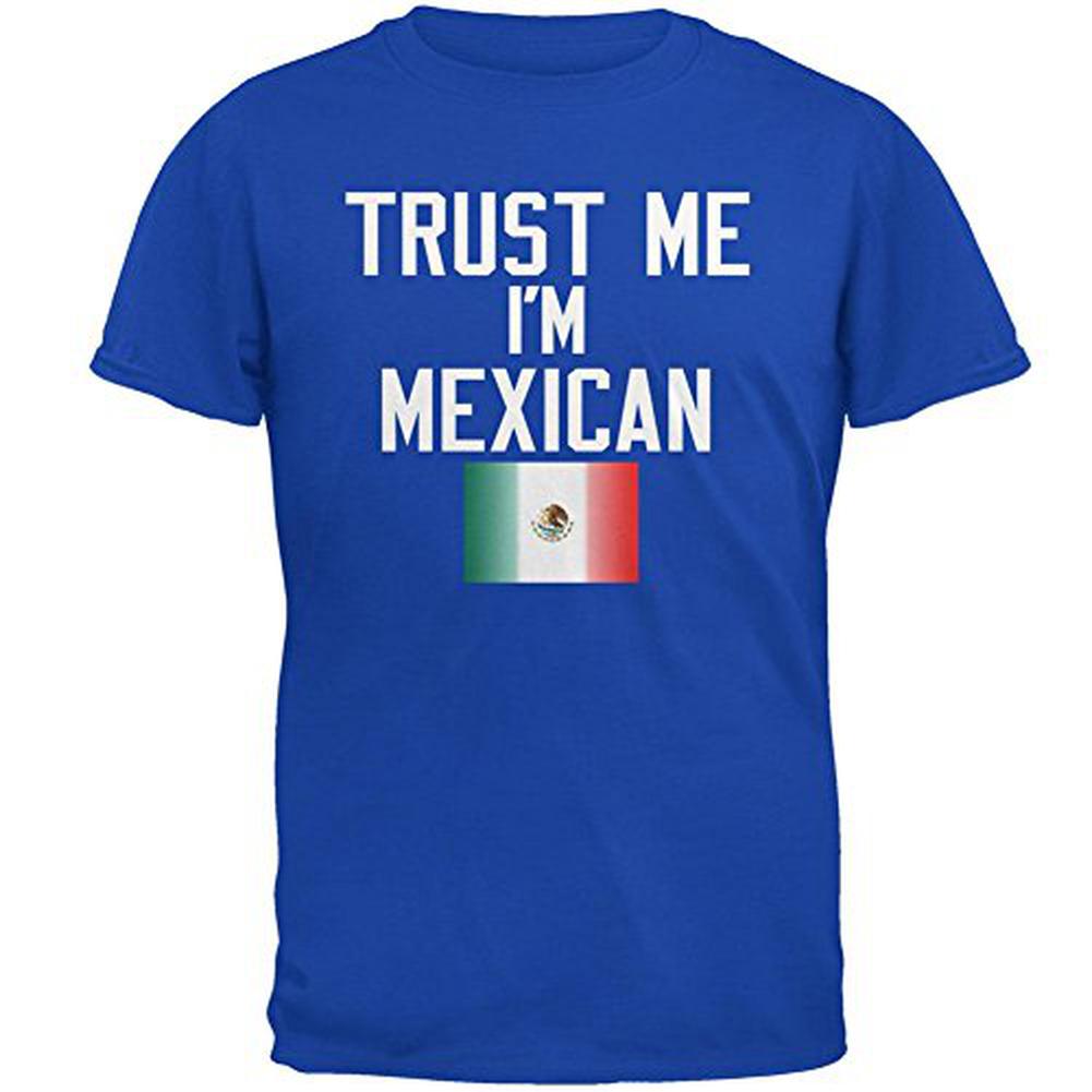 Cinco De Mayo - Trust Me I'm Mexican Mens T Shirt Men's T-Shirts Old Glory 2XL Blue 