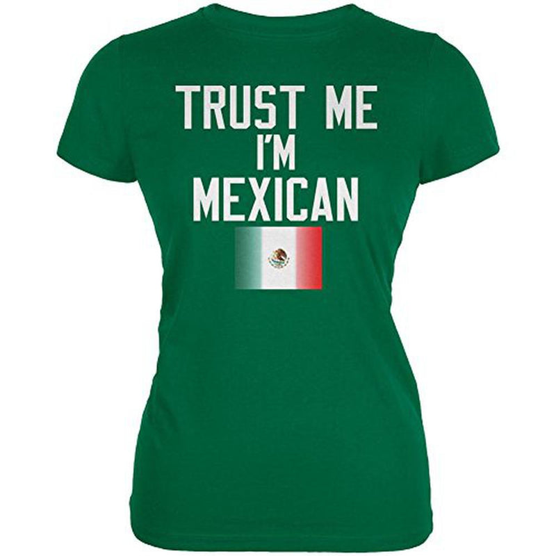 Cinco De Mayo - Trust Me I'm Mexican Juniors Soft T Shirt Juniors T-Shirts Old Glory   