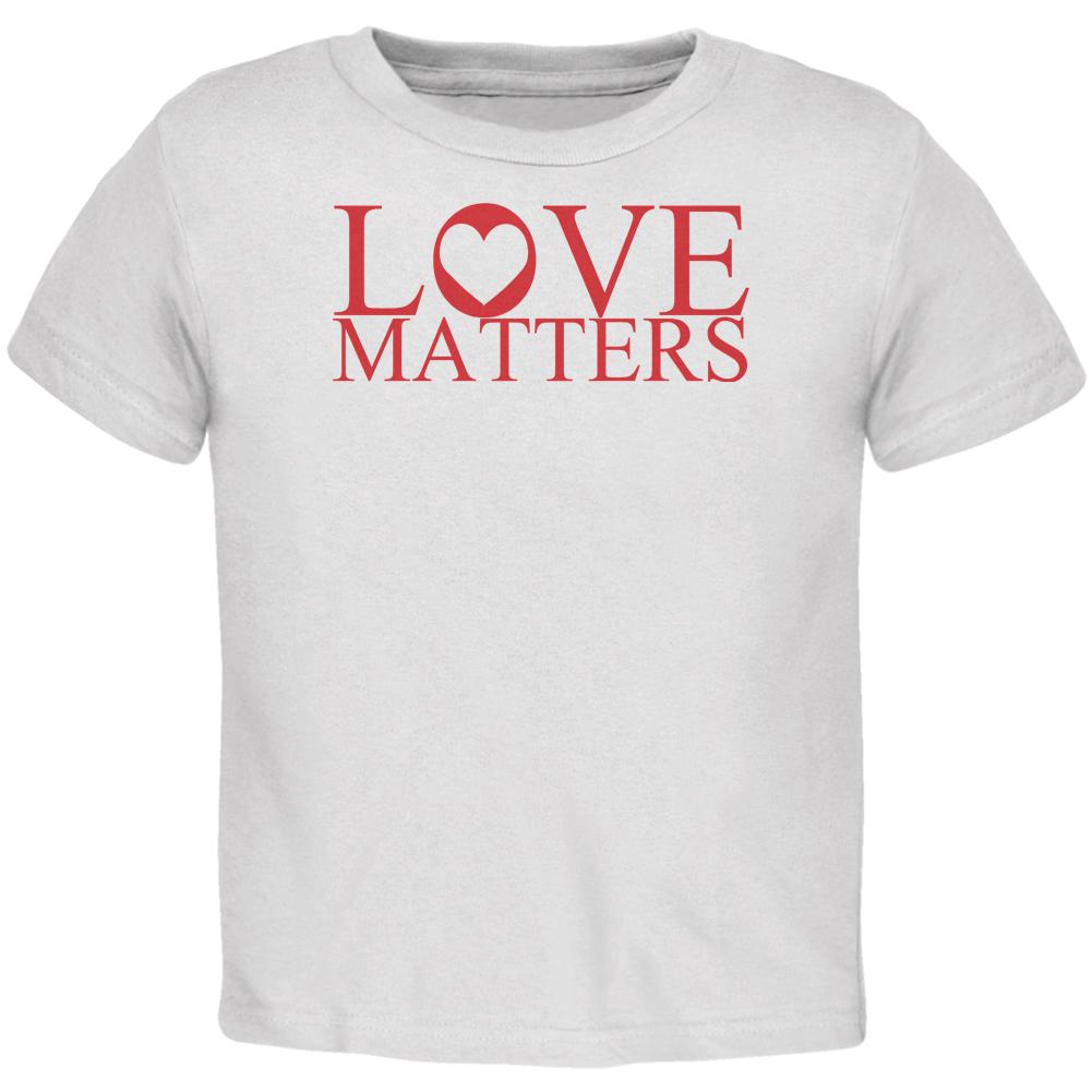 Love Matters Toddler T Shirt Toddler T-Shirts Old Glory 2T White 