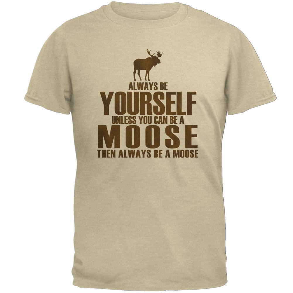 Always Be Yourself Moose Mens Soft T Shirt Men's T-Shirts Old Glory 2XL Cream 