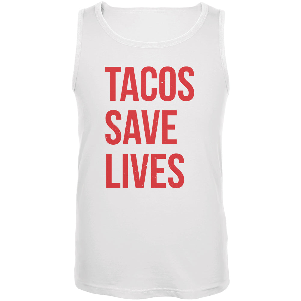 Tacos Save Lives Mens Tank Top Men's Tank Tops Old Glory 2XL White 