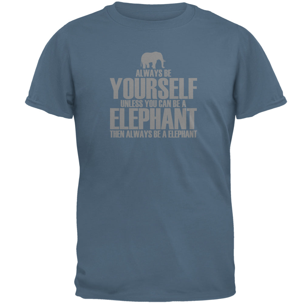 Always Be Yourself Elephant Mens T Shirt Men's T-Shirts Old Glory 2XL Indigo Blue 