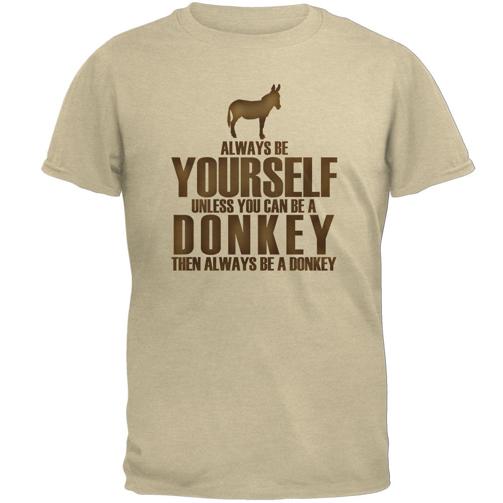 Always Be Yourself Donkey Mens T Shirt Men's T-Shirts Old Glory 2XL White 