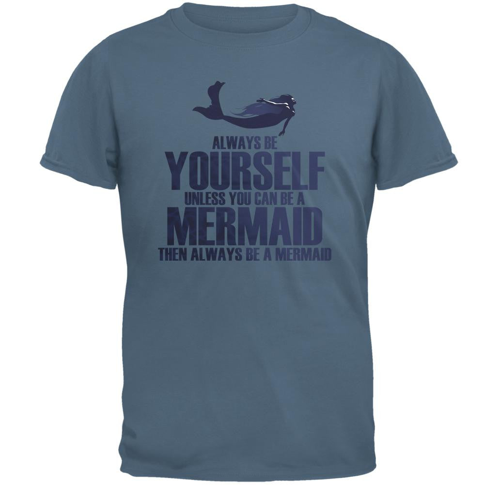 Always Be Yourself Mermaid Mens T Shirt Men's T-Shirts Old Glory 2XL Blue 