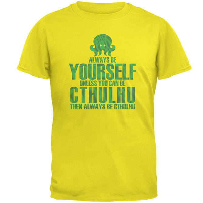 Always Be Yourself Cthulhu Mens T Shirt Men's T-Shirts Old Glory 2XL Yellow 