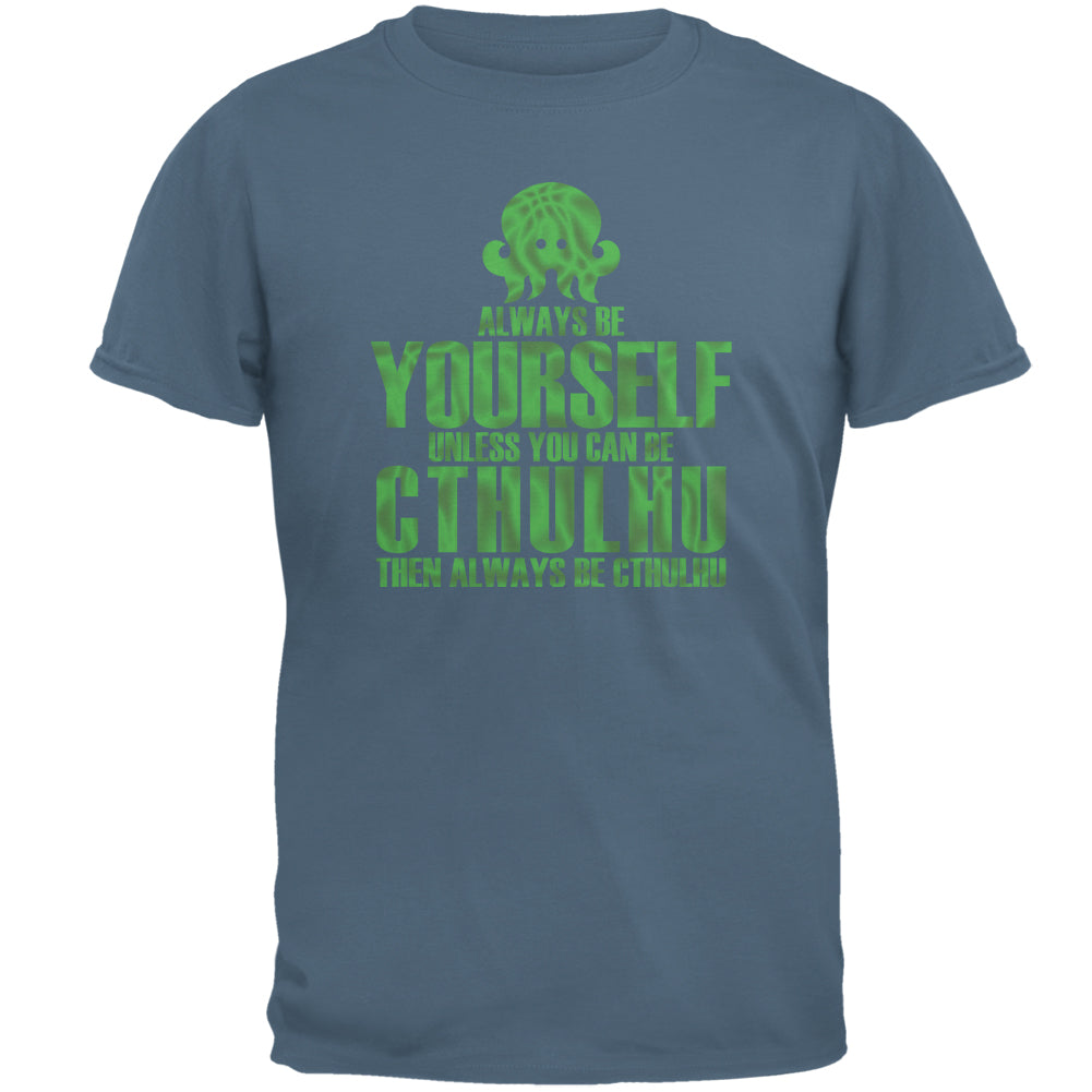 Always Be Yourself Cthulhu Mens T Shirt Men's T-Shirts Old Glory 2XL Blue 