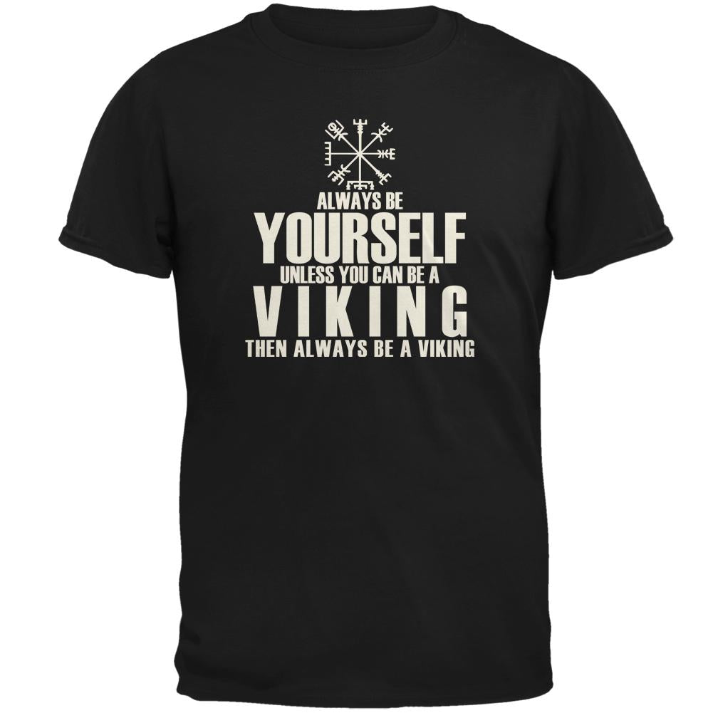 Always Be Yourself Viking Mens T Shirt Men's T-Shirts Old Glory 2XL Black 