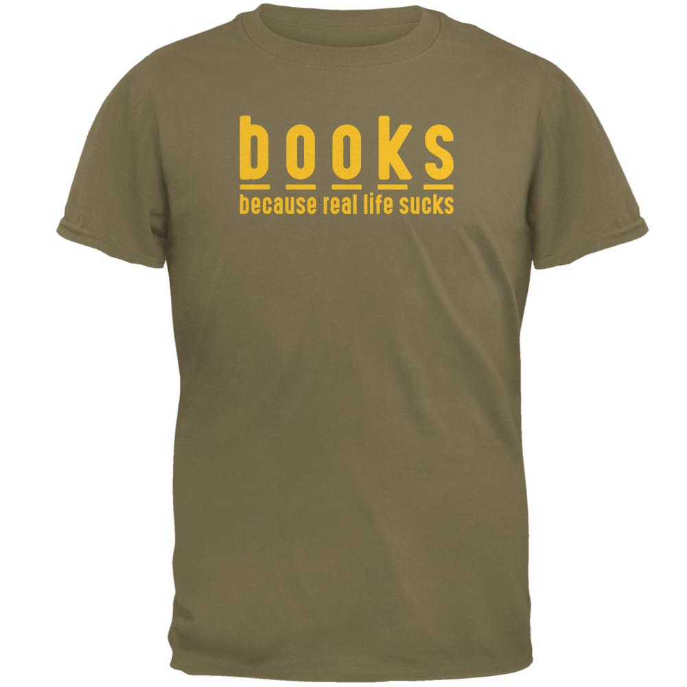 Books Because Real Life SucksMens T Shirt Men's T-Shirts Old Glory 2XL Prairie Dust 