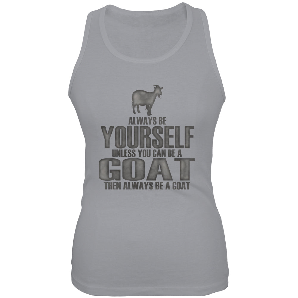 Always Be Yourself Goat Juniors Soft Tank Top Juniors Tank Tops Old Glory 2XL Grey 