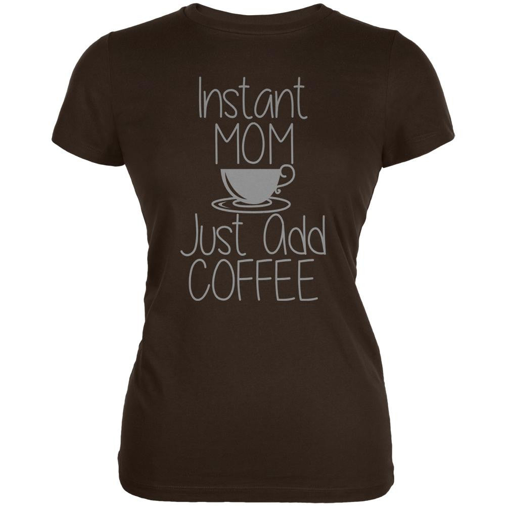 Mother's Day Instant Mom Just Add Coffee Juniors Soft T Shirt Juniors T-Shirts Old Glory 2XL Brown 