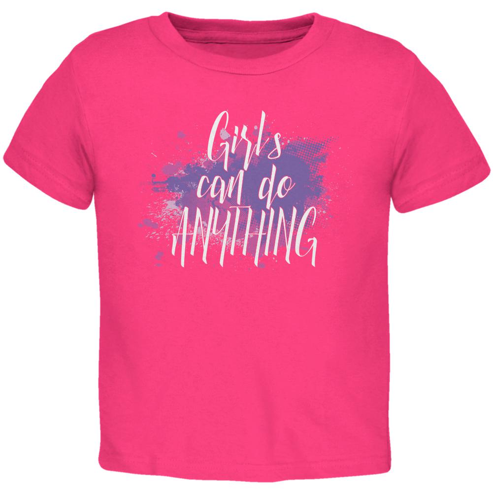 Girls Can Do Anything Girl Power Toddler T Shirt Toddler T-Shirts Old Glory 2T Hot Pink 