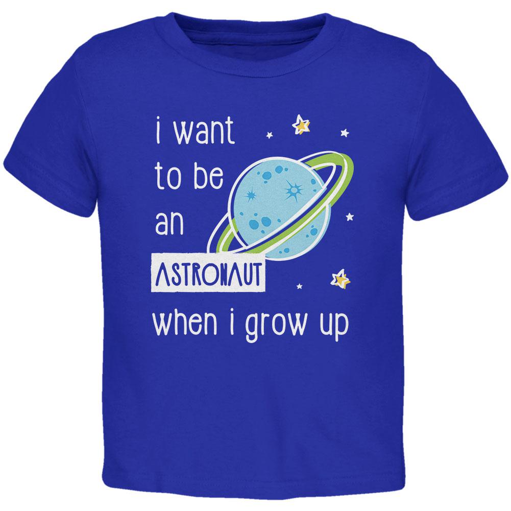 When I Grow Up Astronaut Toddler T Shirt Toddler T-Shirts Old Glory 2T Royal 