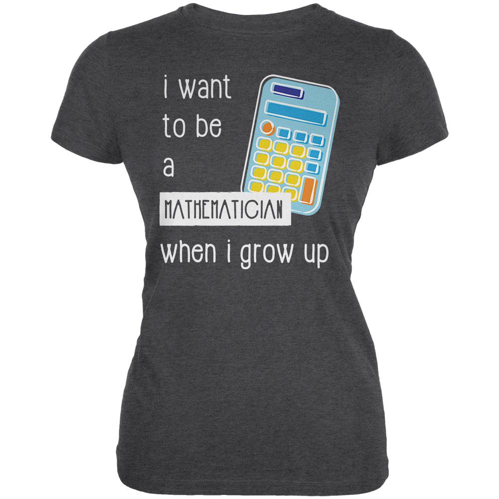 When I Grow Up Mathematician Juniors Soft T Shirt Juniors T-Shirts Old Glory 2XL Deep Heather 