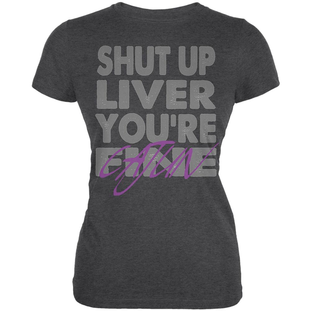 Shut Up Liver You're Fine Cajun Funny Mardi Gras Juniors Soft T Shirt Juniors T-Shirts Old Glory 2XL Black 