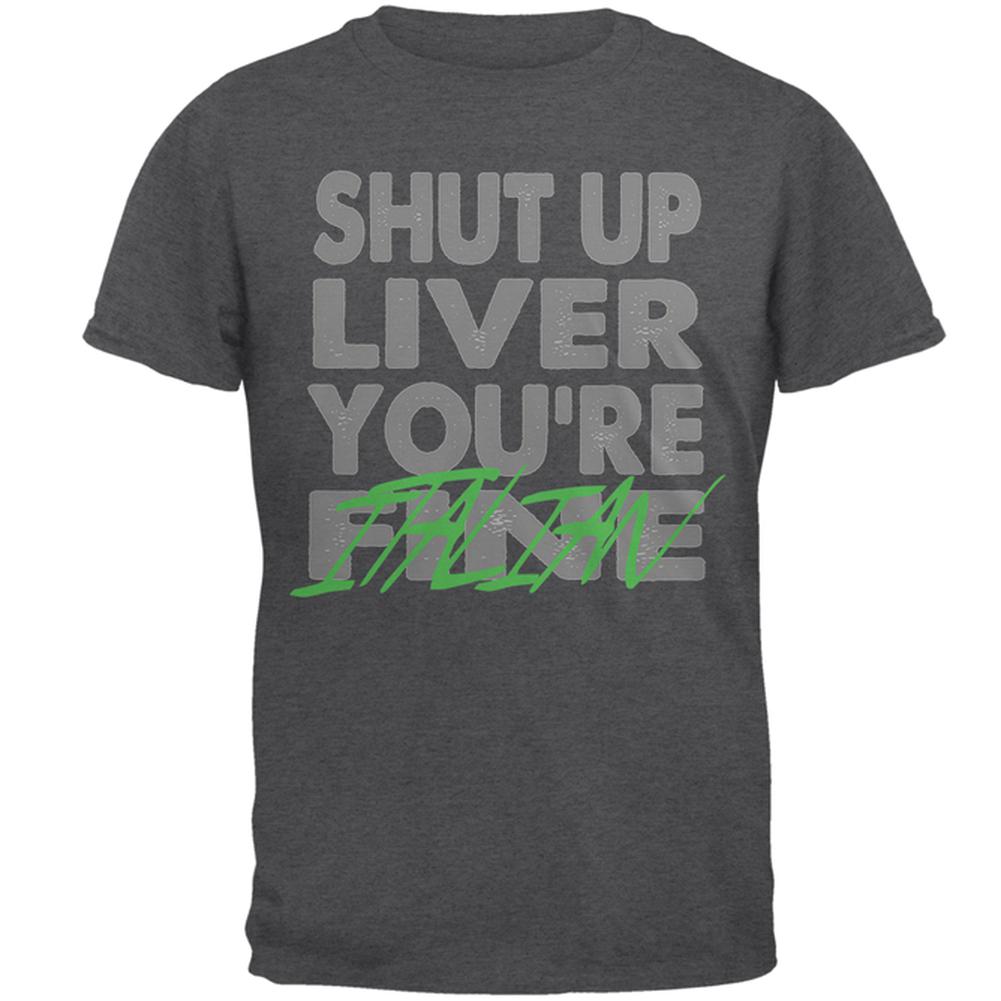 Shut Up Liver You're Fine Italian Funny Mens T Shirt Men's T-Shirts Old Glory 2XL Grey 