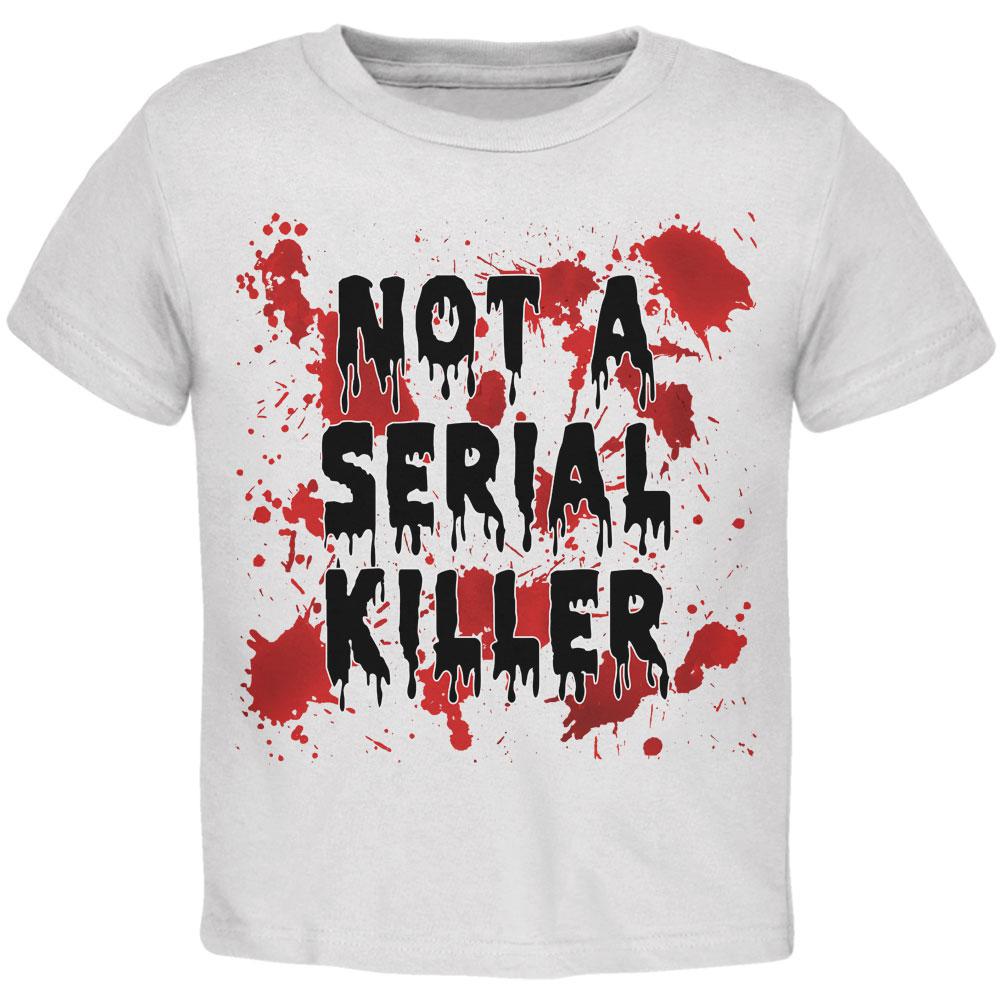 Halloween Not a Serial Killer Blood Splatter Toddler T Shirt Toddler T-Shirts Old Glory 2T White 