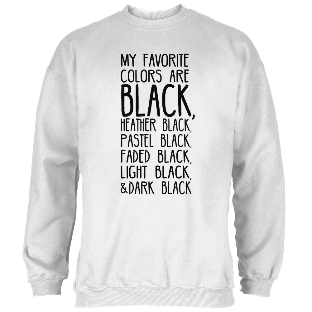 Halloween My Favorite Colors are Black Mens Sweatshirt Men's Sweatshirts Old Glory 2XL White 