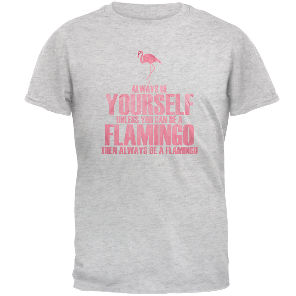 Always be Yourself Flamingo Mens T Shirt Men's T-Shirts Old Glory 2XL Light Heather Grey 