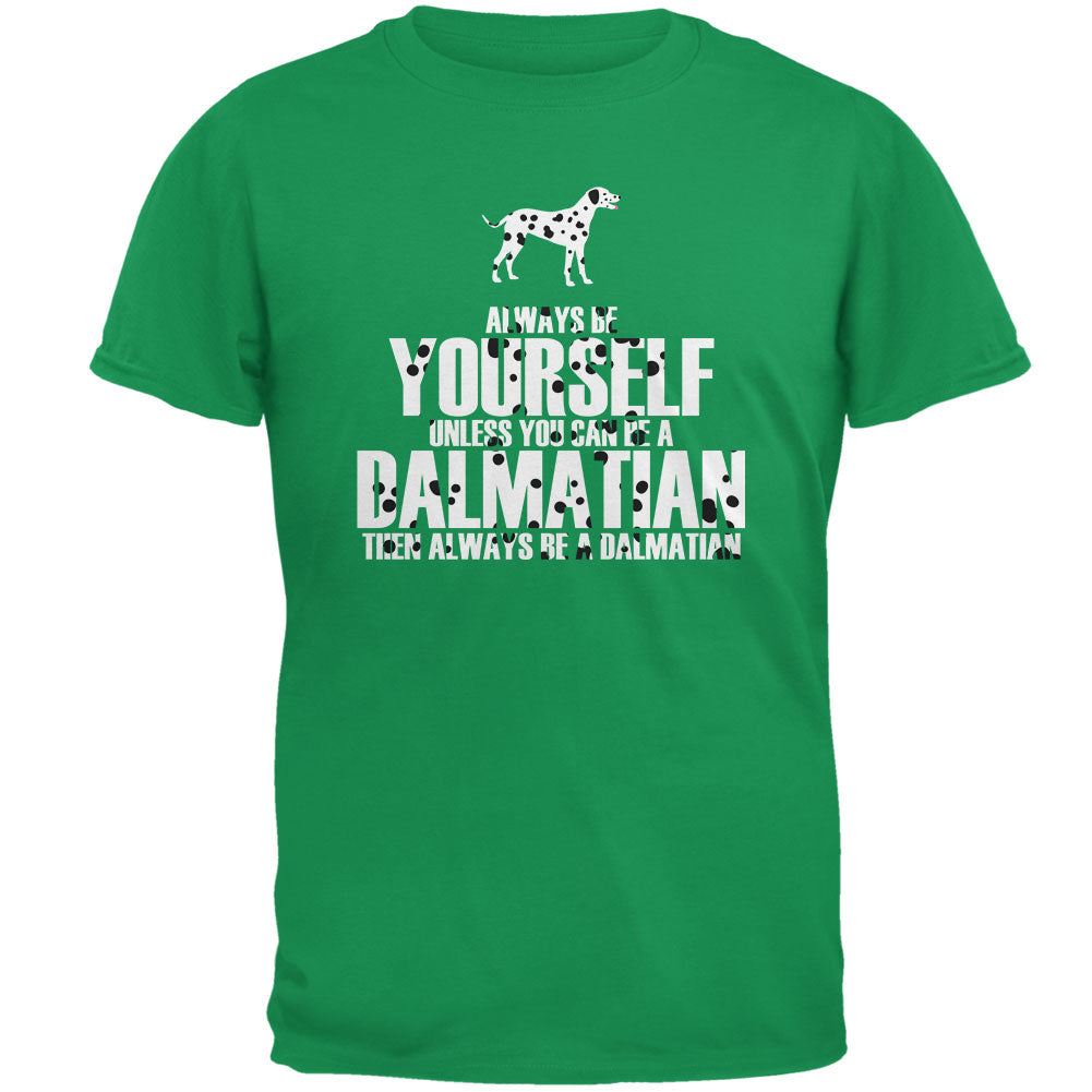 Always be Yourself Dalmatian Mens T Shirt Men's T-Shirts Old Glory 2XL Green 