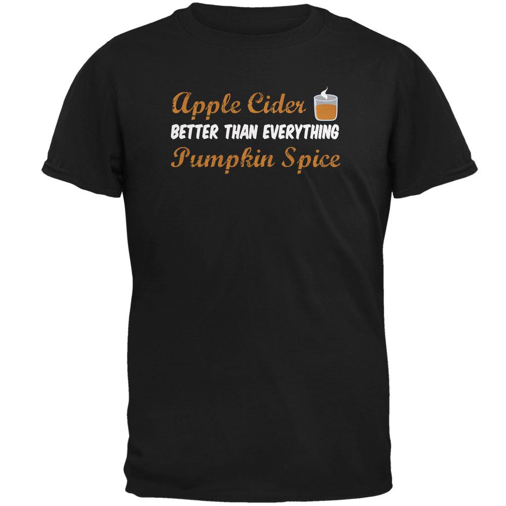 Fall Apple Cider is Better than Everything Pumpkin Spice Mens T Shirt Men's T-Shirts Old Glory 2XL Black 