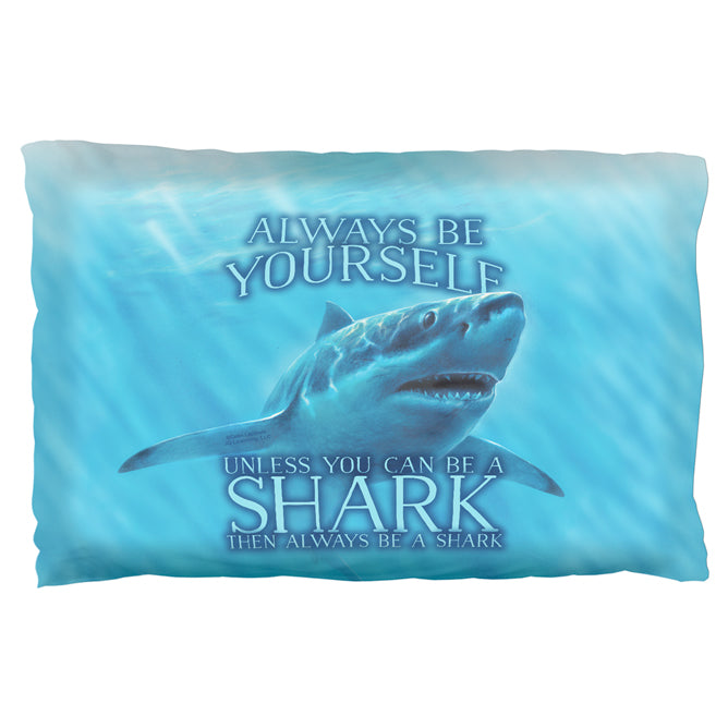 Always Be Yourself Unless Great White Shark Pillow Case Pillowcases Old Glory OS Multi 