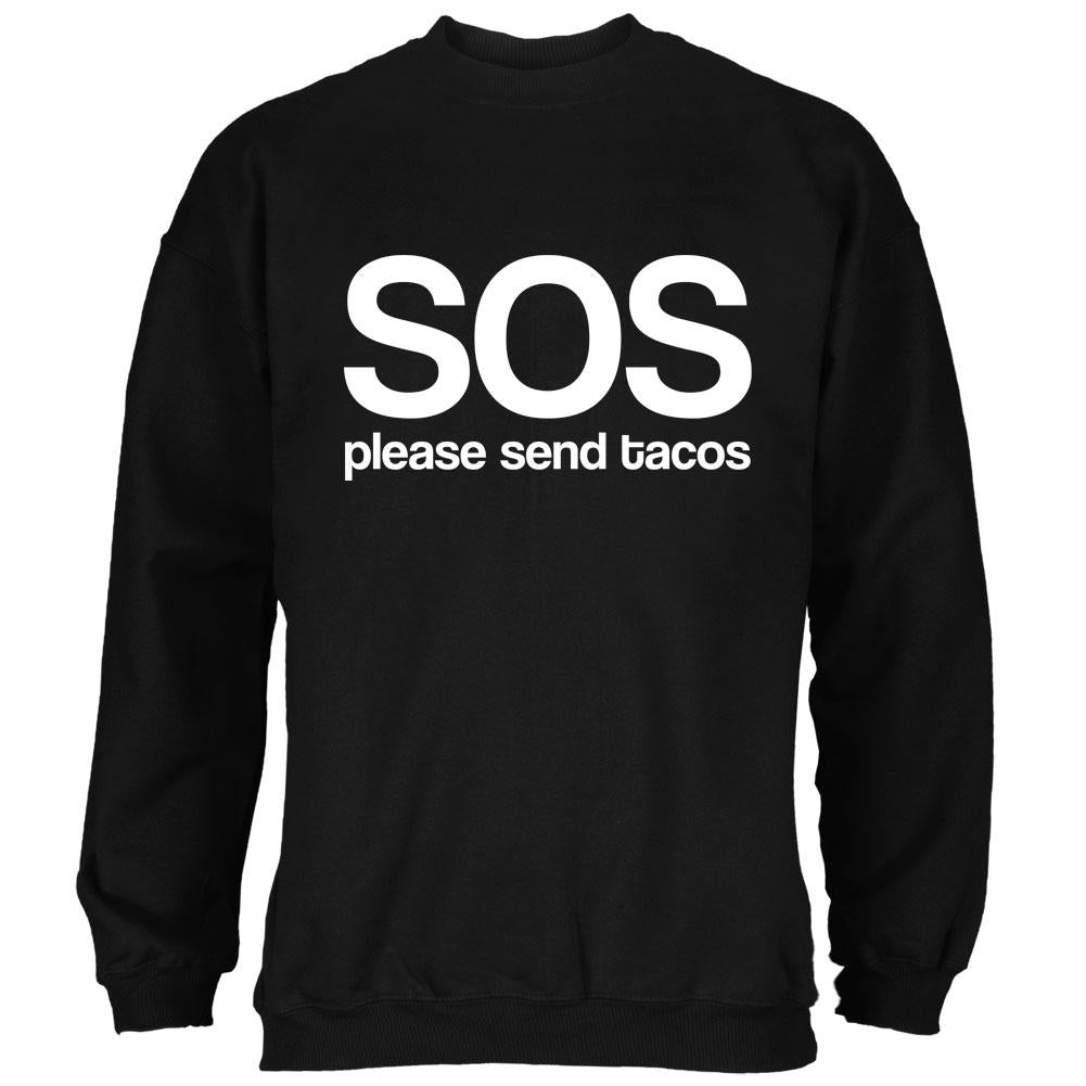 SOS Please Send Tacos Mens Sweatshirt Men's Sweatshirts Old Glory 2XL Black 