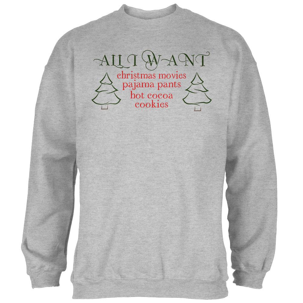 All I Want For Christmas Mens Sweatshirt Men's Sweatshirts Old Glory 2XL Heather 