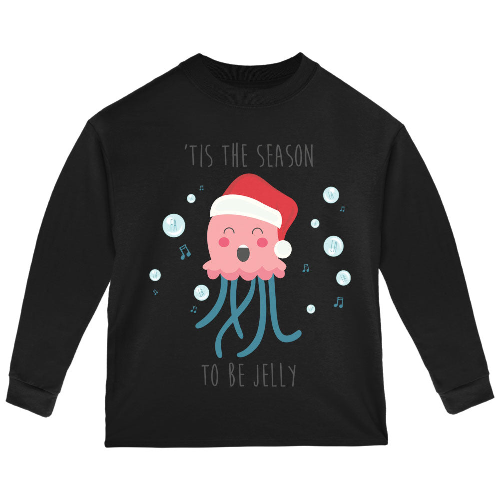 Christmas 'Tis the Season to be Jelly Jolly Jellyfish Pun Toddler Long Sleeve T Shirt Toddler Long Sleeves Old Glory 2T Black 