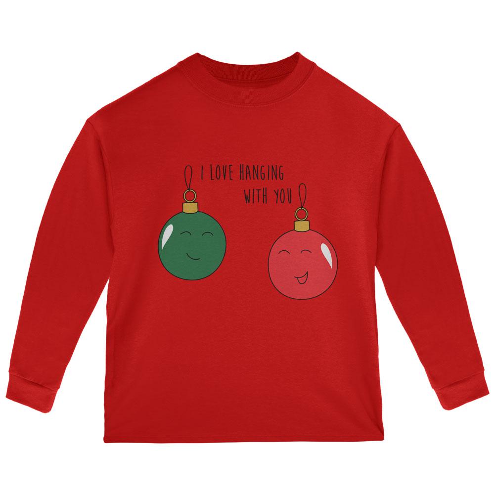 Christmas I Love Hanging With You Ornament Pun Toddler Long Sleeve T Shirt Toddler Long Sleeves Old Glory 2T Red 