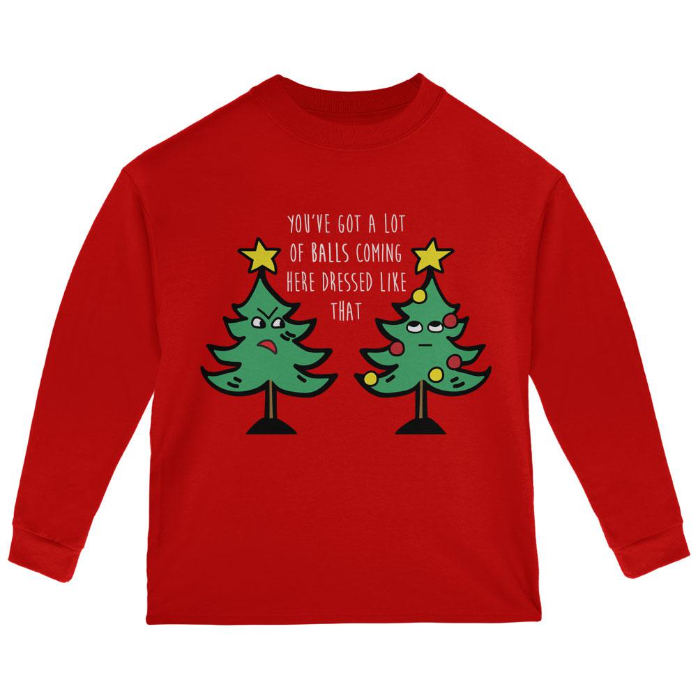 Christmas Tree You've Got a Lot of Balls Funny Toddler Long Sleeve T Shirt Toddler Long Sleeves Old Glory 2T Red 