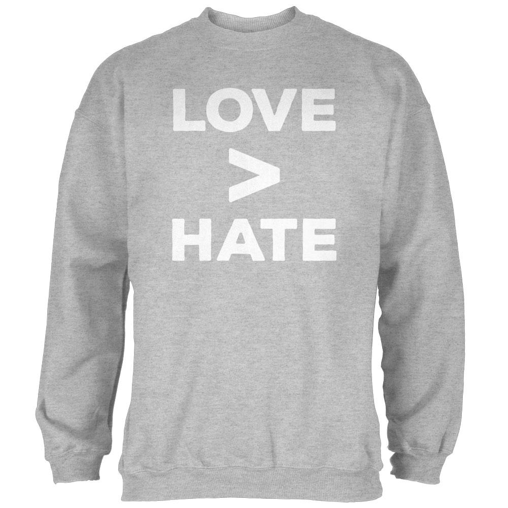 Activist Love is Greater Than Hate Mens Sweatshirt Men's Sweatshirts Old Glory 2XL Heather 