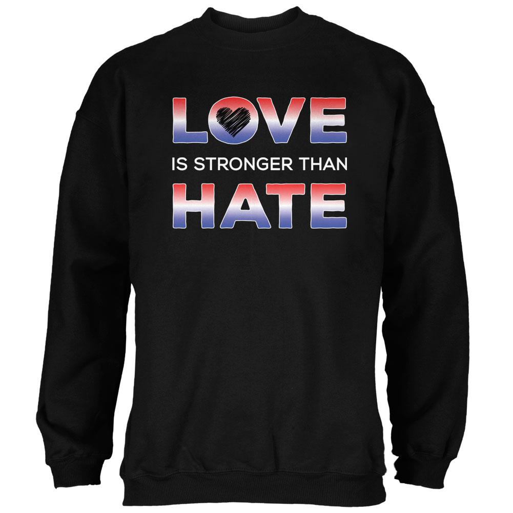 Activist Love is Stronger Than Hate America Mens Sweatshirt Men's Sweatshirts Old Glory 2XL Black 