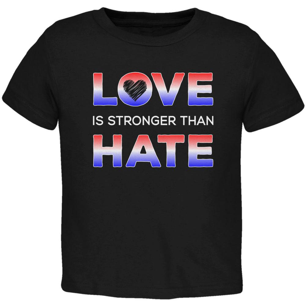 Activist Love is Stronger Than Hate America Toddler T Shirt Toddler T-Shirts Old Glory 2T Black 